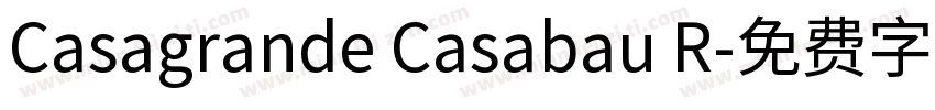 Casagrande Casabau R字体转换